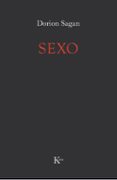 SEXO; MUERTE de SAGAN, DORION  VOLK, TYLER 