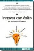 INNOVAR CON EXITO di SAINZ DE VICUA ANCIN, JOSE MARIA 