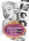 HEROINAS Y VICTIMAS DEL CINE di COSTA KNUFINKE, JOANNA 