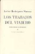 LOS TRABAJOS DEL VIAJERO: TRES LECTURAS DE CERVANTES de JUNCOS CASTILLO, RAUL 