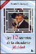 LOS 10 SECRETOS DE LA ABUNDANTE FELICIDAD de JACKSON, ADAM J. 