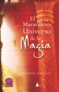 EL MARAVILLOSO UNIVERSO DE LA MAGIA de BARRIOS, ENRIQUE 