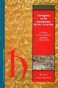 ZARAGOZA EN LA MONARQUIA DE LOS AUSTRIAS: LA POLITICA DE LOS CIUDADANOS HONRADOS (1540-1650) de JARQUE MARTINEZ,ENCARNA 