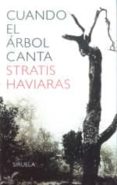 CUANDO EL ARBOL CANTA di HAVIARAS, STRATIS 