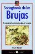 SOCIOGENESIS DE LAS BRUJAS: EL ORIGEN DE LA DISCRIMINACION DE LA MUJER de ROMANO, VICENTE 