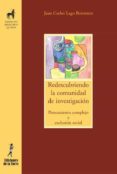 REDESCRIBIENDO LA COMUNIDAD DE INVESTIGACION: PENSAMIENTO COMPLEJ O Y EXCLUSION SOCIAL di LAGO BORNSTEIN, JUAN CARLOS 