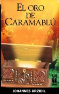 EL ORO DE CARAMABLU de URZIDIL, JOHANNES 