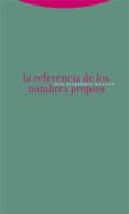 LA REFERENCIA DE LOS NOMBRES PROPIOS di FERNANDEZ MORENO, LUIS 