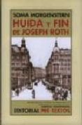 HUIDA Y FIN DE JOSEPH ROTH de MORGENSTERN, SOMA 