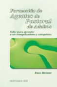 FORMACION DE AGENTES DE PASTORAL DE ADULTOS: TALLER PARA APRENDER A SER EVANGELIZADORES Y CATEQUISTAS di BIEMMI, ENZO 