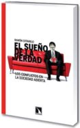 EL SUEO DE LA VERDAD: LOS CONFLICTOS EN LA SOCIEDAD ABIERTA de COTARELO, RAMON 