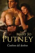 CAUTIVOS DEL DESTINO de PUTNEY, MARY JO 