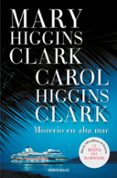 MISTERIO EN ALTA MAR de CLARK, CAROL HIGGINS  CLARK, MARY HIGGINS 