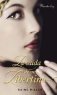 LA CADA DE UN LIBERTINO de MILLER, RAINE 