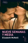 NUEVE SEMANAS Y MEDIA de MCNEILL, ELISABETH 