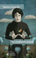 LA CONDICION ANIMAL di CORREA FIZ, VALERIA 
