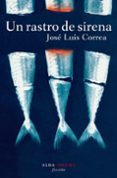 UN RASTRO DE SIRENA (SERIE RICARDO BLANCO 4) de CORREA, JOSE LUIS 