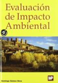 EVALUACION DE IMPACTO AMBIENTAL (2 ED.) de GOMEZ OREA, DOMINGO 