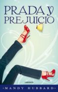 PRADA Y PREJUICIO di HUBBARD, MANDY 