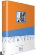 DICCIONARIO POLITICAMENTE INCORRECTO (2 ED.) de RODRIGUEZ BRAUN, CARLOS 
