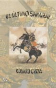 EL ULTIMO SAMURAY di CREUS, EDUARD 