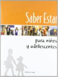 SABER ESTAR PARA NIOS Y ADOLESCENTES di VV.AA. 