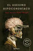 EL ASESINO HIPOCONDRIACO di MUOZ RENGEL, JUAN JACINTO 