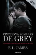 CINCUENTA SOMBRAS DE GREY  (TRILOGA CINCUENTA SOMBRAS 1) (PORTAD A PELCULA) de JAMES, E.L. 