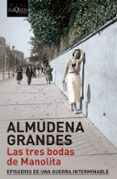 LAS TRES BODAS DE MANOLITA de GRANDES, ALMUDENA 