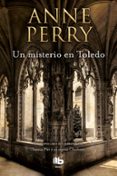 UN MISTERIO EN TOLEDO (INSPECTOR THOMAS PITT 30) de PERRY, ANNE 