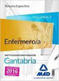 ENFERMERO/A DE LAS INSTITUCIONES SANITARIAS DE CANTABRIA. TEMARIO ESPECIFICO VOLUMEN 2 de CLAVIJO GAMERO, ROCIO 