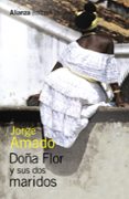 DOA FLOR Y SUS DOS MARIDOS de AMADO, JORGE 