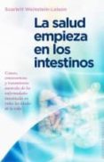 LA SALUD EMPIEZA EN LOS INTESTINOS de WEINSTEIN-LOISON, SCARLETT 