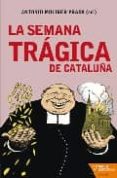 LA SEMANA TRAGICA DE CATALUA di VV.AA. 