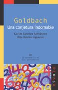 GOLDBACH UNA CONJETURA INDOMABLE de SANCHEZ, CARLOS  ROLDAN, RITA 