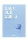 SAVE OUR SOULS di ALMENDROS, FELIPE 