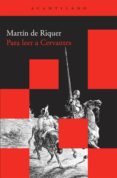 PARA LEER A CERVANTES de RIQUER, MARTIN DE 