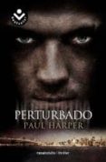 PERTURBADO de HARPER, PAUL 