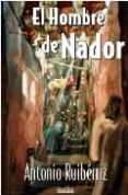 EL HOMBRE DE NADOR di RUIBERRIZ, ANTONIO 