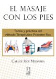 EL MASAJE CON LOS PIES di ROS MUDARRA, CARLOS 
