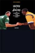CELTICS & LAKERS: LA RIVALIDAD QUE LO CAMBIO TODO di SENABRE, DANIEL 