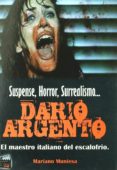 DARIO ARGENTO: EL MAESTRO ITALIANO DEL ESCALOFRIO de MUNIESA, MARIANO 