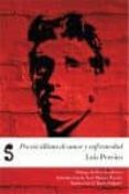 POESIA ULTIMA DE AMOR Y ENFERMEDAD di PEREIRO, LOIS 