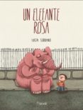 UN ELEFANTE ROSA di SERRANO GUERRERO, LUCIA 