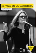 MI VIDA EN LA CARRETERA di STEINEM, GLORIA 