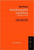 AUTOBIOGRAFIA CIENTIFICA Y ULTIMOS ESCRITOS de PLANCH, MAX 