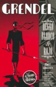 GRENDEL: BLANCO, NEGRO Y ROJO (2) di WAGNER, MATT 