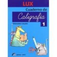 CUADERNO DE CALIGRAFIA 1 di CALERO, MERCEDES 