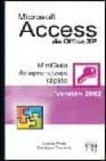 MICROSOFT ACCESS DE OFFICE XP: MINI GUIA DE APRENDIZAJE RAPIDO (V ERSION 2002) de PRATS, CARLES  TRAVERIA REYES, SANTIAGO 