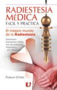 RADIESTESIA MEDICA FACIL Y PRACTICA: EL MAGICO MUNDO DE LA RADIES TESIA di PROFESOR D ARBO 
